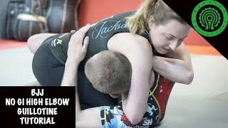 BJJ No Gi High Elbow Guillotine Tutorial