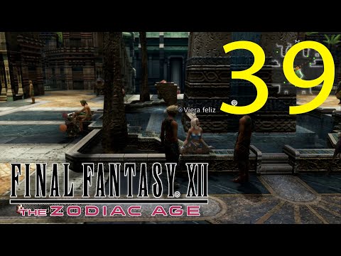 Guia Final Fantasy XII The Zodiac Age (100%) - CAP 39 - Agencia de contactos Viera
