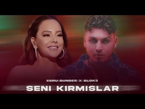 Ebru Gündeş X Blok3 - Seni Kırmışlar ( Prod. FERİD HUSEYNLİ )