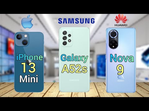 Apple Iphone 13 mini Vs Samsung Galaxy A52s 5G Vs Huawei Nova 9
