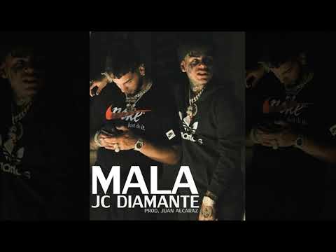 JC DIAMANTE - MALA REMIX (Prod. JUAN ALCARAZ)