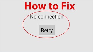 How To Fix &quot;Google Play Store No Connection Error&quot; ?