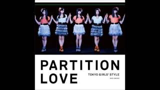 Tokyo Girls' Style - Partition Love