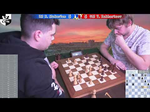 Match CFN 2023 day 11 Pro 2. IM R. Makarian (2450) vs GM V. Zakhartsov (2527). CFN. Blitz