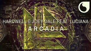 Hardwell &amp; Joey Dale  Ft. Luciana - Arcadia (Original Mix)