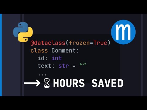 Python dataclasses will save you HOURS, also featuring attrs