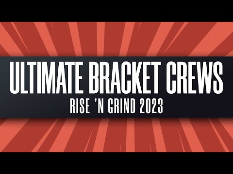Ultimate Crews Bracket - Rise N Grind 2023