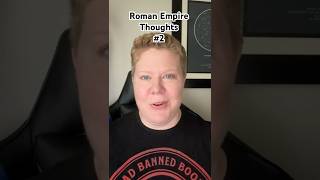 Roman Empire Thoughts #2