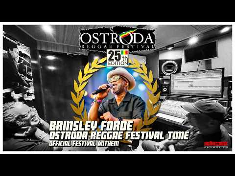 Brinsley Forde - Ostróda Reggae Festival Time (Official Festival Anthem)