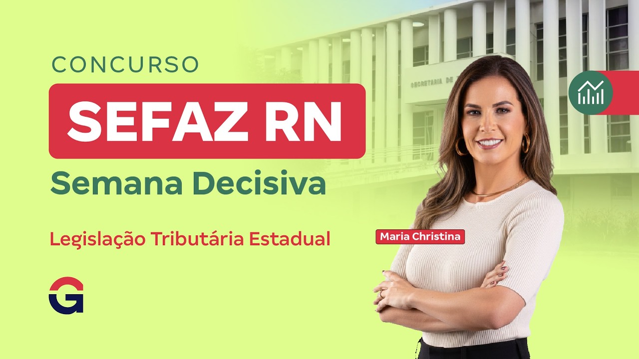 Concurso SEFAZ RN | Semana Decisiva: Legislação Tributária Estadual