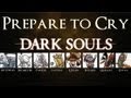 Dark Souls Story ► Prepare to Cry Trailer