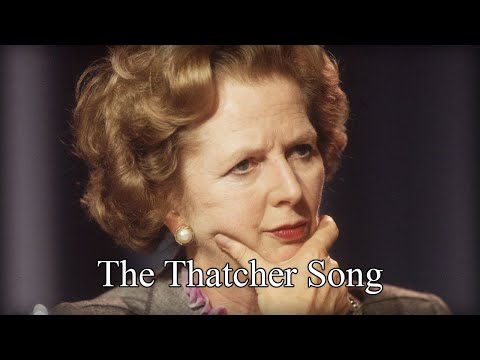 Thatcher Song - Irish Anti-Thatcherite Song (Lyrics)