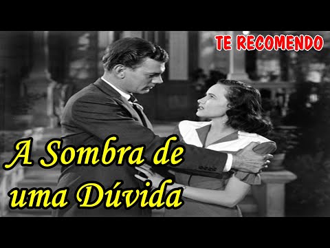 TE RECOMENDO - A SOMBRA DE UMA DÚVIDA (1943) - Mais um Suspense Incrível de Alfred Hitchcock!!!
