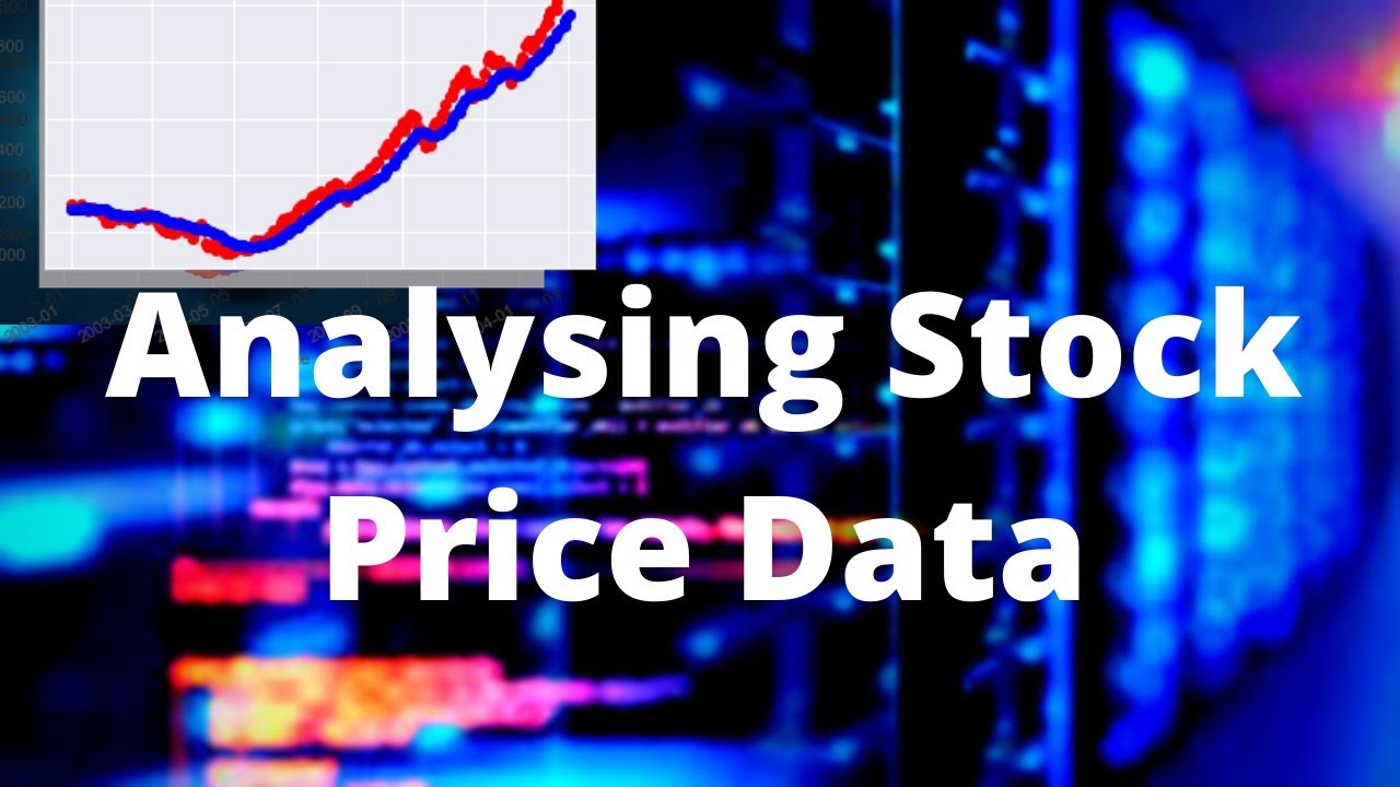 Analyzing Stock Price Data using Python (Quantitative Investment)