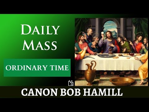 Daily Mass | Monday 28th February 2022 | Canon Bob Hamill