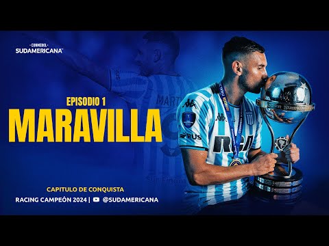 EPISODIO 1: MARAVILLA | CAPÍTULOS DE CONQUISTA | RACING CAMPEÓN DE LA CONMEBOL SUDAMERICANA 2024