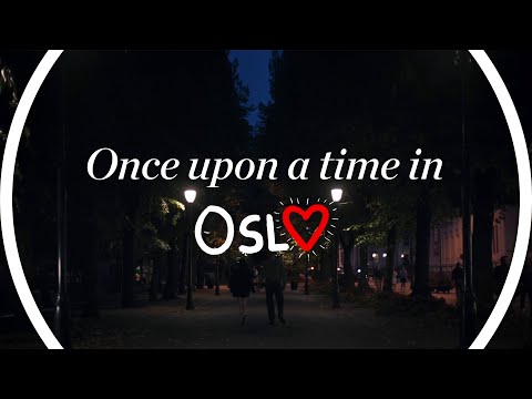 Once upon a time in Oslo