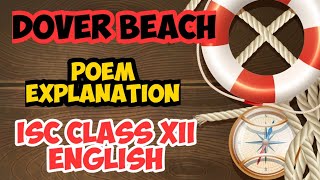 Dover Beach | Poem Explanation in English by T S Sudhir | ISC English Class 12 | SWS