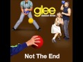 Not The End - Glee Cast Version [HD Full Studio]