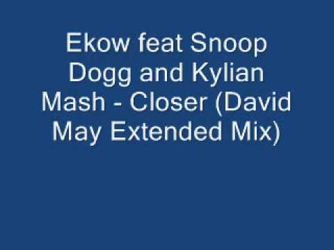 Ekow feat Snoop Dogg and Kylian Mash - Closer (David May Extended Mix)