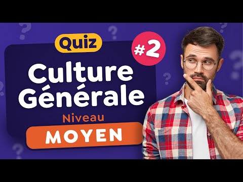 QUIZ Culture Générale Moyen #2 🧠 - 30 Questions (Nouvelle version)