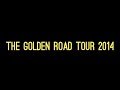 MIGHTY OAKS • THE GOLDEN ROAD TOUR 2014 ...