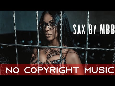 Sax by MBB NO COPYRIGHT MUSIC