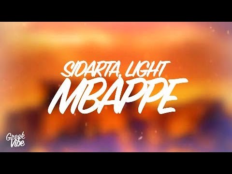 SIDARTA, Light - MBAPPE (lyrics) ???? "Βλάκες μην μου μιλάτε, δεν σας ξέρει κανείς"