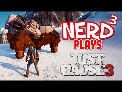 Nerd³ Plays... Just Cause 3 - The Mech