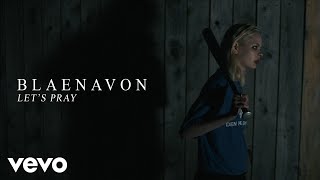 Blaenavon - Let’s Pray