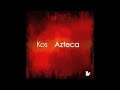 Kos - 'Azteca'  (Kos' Stadium Mix)