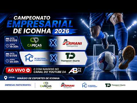 🔴CAMPEONATO EMPRESARIAL DE FUTSAL DE ICONHA - QUI -  07/05 ÁS 19:30 H | AO VIVO COM IMAGENS NA ABTV