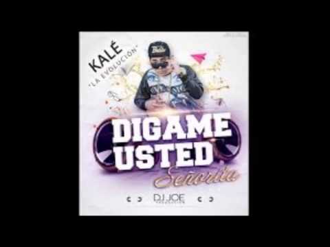 Digame Usted Señorita Kale