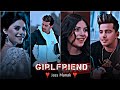 Girlfriend 💕 -Jass manak- EFX status🥵 | Slowed reverb song 💫 | trending XML reels video⚡| lofi songs