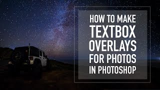 How to Make Text Box Overlays for Photos in Photoshop