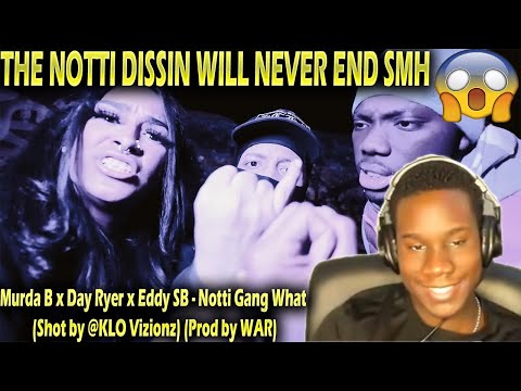 WaviJus Reacts To - Murda B x Day Ryer x Eddy SB - Notti Gang What (Shot by @KLO Vizionz)Prod By WAR