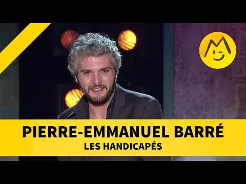 Pierre-Emmanuel Barré  - "Les handicapés"