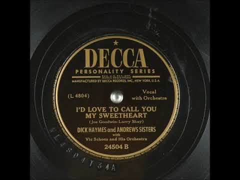 I'd Love to Call You My Sweetheart ~ Dick Haymes, Andrews Sisters with Vic Schoen Orchestra (1948)