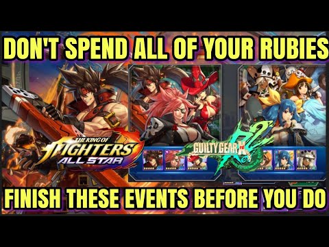 KOF All Star:TIPS TO SAVE RUBIES, DO THESE TWO COLLAB  EVENTS BEFORE EXPENDING RESOURCES
