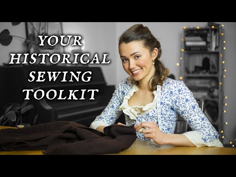 10 Essential Sewing Tools to Make Historical Fashion