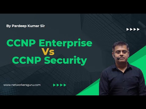 CCNA Enterprise Vs CCNP Security