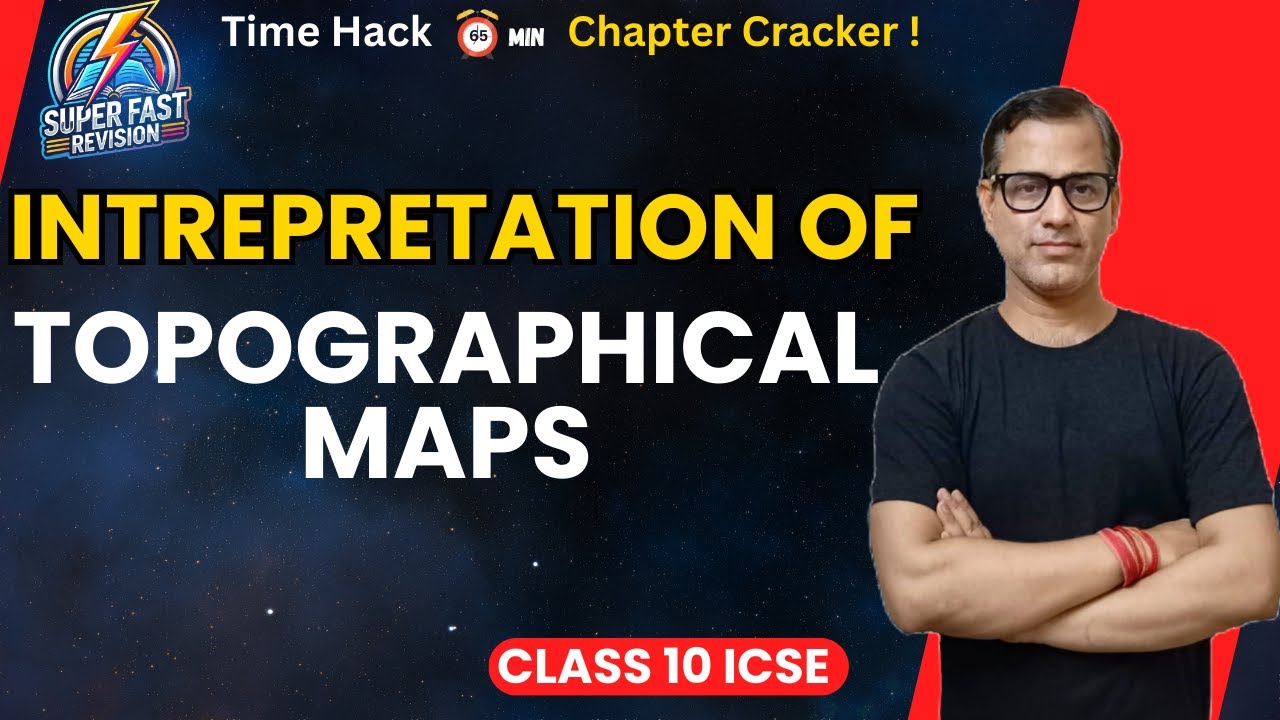 Interpretation of Topographical Maps | ICSE Class 10 | Topography Class 10 ICSE | @sirtarunrupani