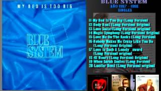 BLUE SYSTEM - MY BED IS TOO BIG (LONG VERSION) ORIGINAL