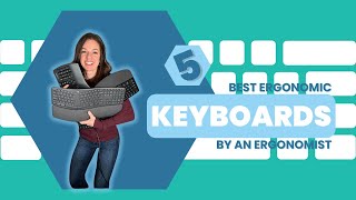 5 Best Ergonomic Keyboards by an Ergonomist