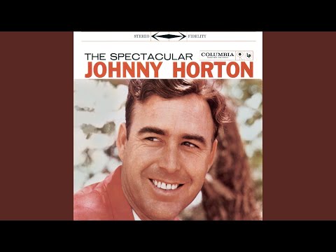 Joes Been A-Gittin There - Johnny Horton