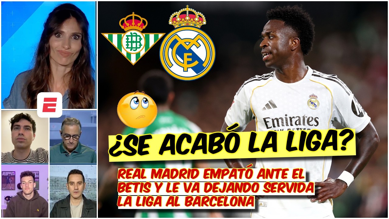 Real Madrid EMPATÓ con el BETIS y le va entregando La Liga al BARCELONA | La Liga Al Día