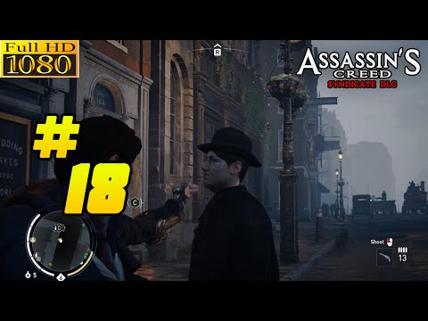 Assassin's Creed Syndicate DLC Gameplay Walkthrough Part 18 [1080p PC] - No Commentary