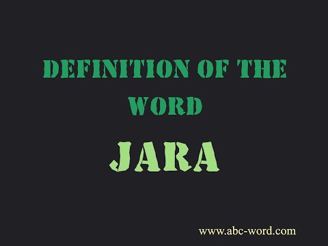 Definition of the word "Jara"