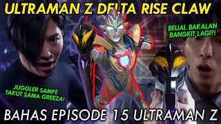 Download lagu MUNCUL JUGA!! ULTRAMAN Z DELTA RISE CLAW!! JUGGLER TAKUT SAMA GREEZA!? [Bahas Episode 15 Ultraman Z] mp3