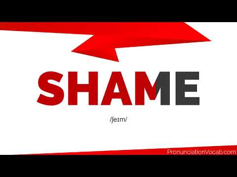 How To Pronounce Shame